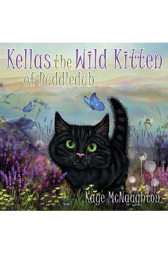 Cover image for Kellas the Wild Kitten of Puddledub