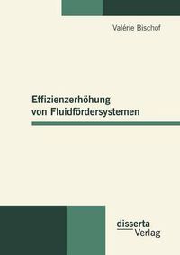 Cover image for Effizienzerhoehung von Fluidfoerdersystemen