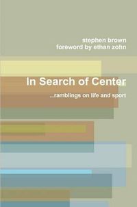 Cover image for In Search of Center