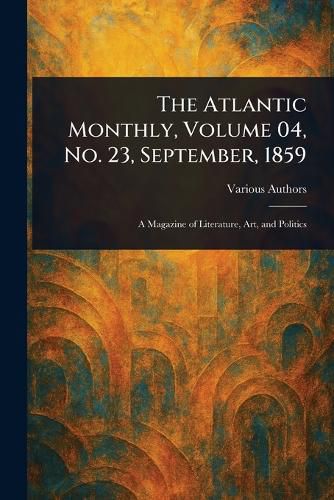Cover image for The Atlantic Monthly, Volume 04, No. 23, September, 1859