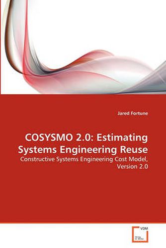 Cover image for Cosysmo 2.0: Estimating Systems Engineering Reuse