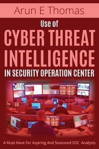 Cover image for Use of Cyber Threat Intelligence in Security Operation Center