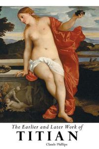 Cover image for The Earlier and Later of Titian