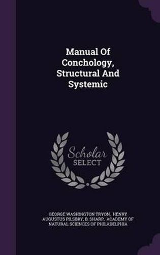 Cover image for Manual of Conchology, Structural and Systemic