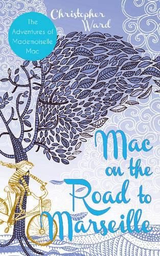 Cover image for Mac on the Road to Marseille: The Adventures of Mademoiselle Mac