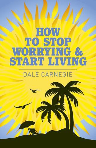 Cover image for How to Stop Worrying and Start Living