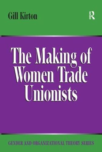 Cover image for The Making of Women Trade Unionists