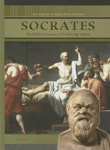 Cover image for Socrates: The Public Conscience of Golden Age Athens