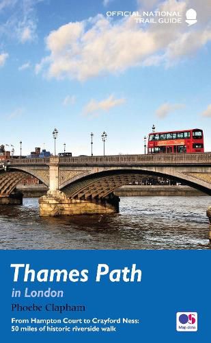 Cover image for Thames Path in London: From Hampton Court to Crayford Ness: 50 miles of historic riverside walk