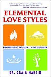 Cover image for Elemental Love Styles: Find Compatibility and Create a Lasting Relationship