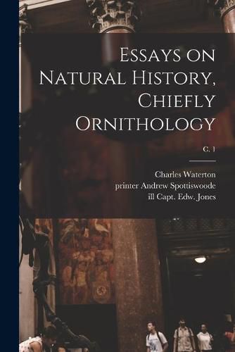 Essays on Natural History, Chiefly Ornithology; c. 1