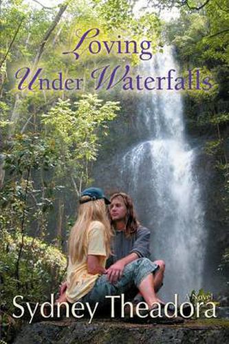 Cover image for Loving Under Waterfalls: A Novel