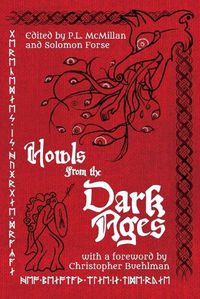 Cover image for Howls From the Dark Ages: An Anthology of Medieval Horror