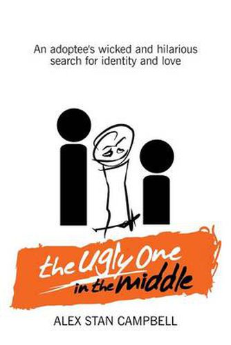 Cover image for The Ugly One in the Middle: An Adoptee's Wicked and Witty Search for Identity and Love