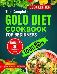 Cover image for The Complete Golo Diet Cookbook for Beginners 2024
