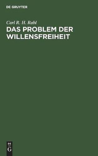 Das Problem Der Willensfreiheit: Unter Medizinischen Und Naturwissenschaftlichen Gesichtspunkten