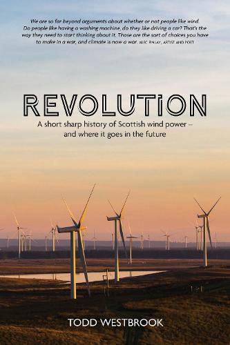 Cover image for Revolution: A Short Sharp History of Scottish Wind Power - And Where it Goes From Here