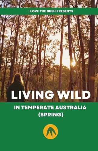 Cover image for Living Wild in Temperate Australia (Spring)