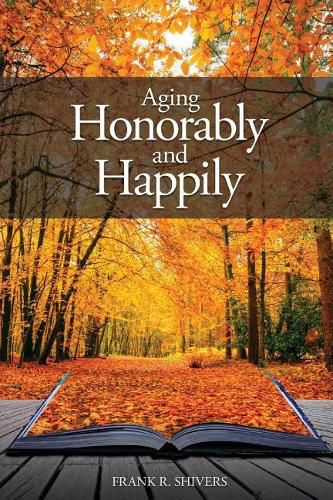 Cover image for Aging Honorably and Happily