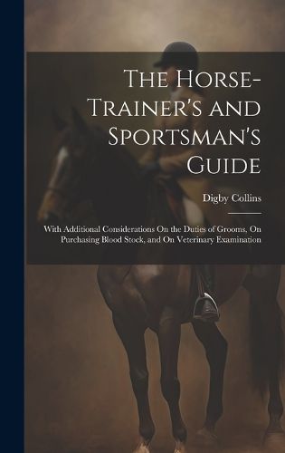 Cover image for The Horse-Trainer's and Sportsman's Guide