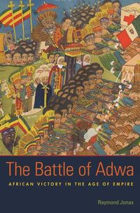 Cover image for The Battle of Adwa: African Victory in the Age of Empire