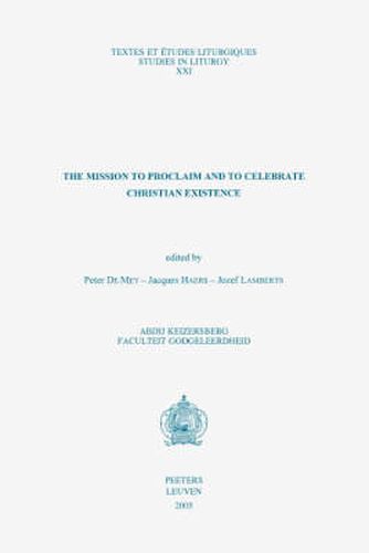 Cover image for The Mission to Proclaim and to Celebrate Christian Existence