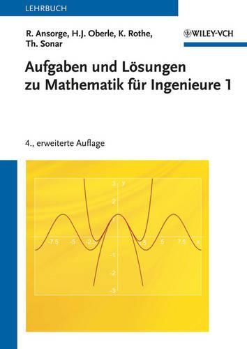 Aufgaben und Loesungen zu Mathematik fur Ingenieure 1