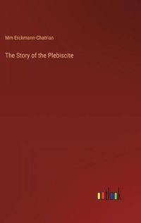 Cover image for The Story of the Plebiscite