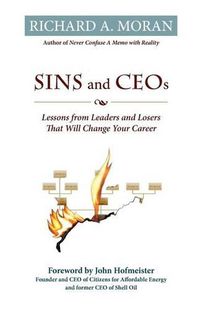 Cover image for Sins and CEOs: Lessons from Leaders and Losers That Will Change Your Career