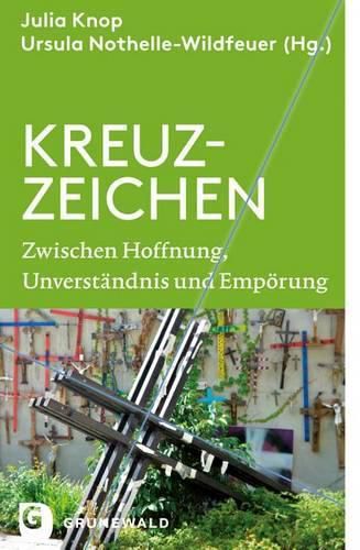 Cover image for Kreuz-Zeichen: Zwischen Hoffnung, Unverstandnis Und Emporung