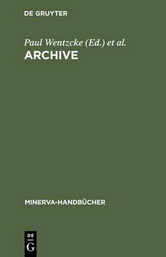 Cover image for Archive: Archive Im Deutschsprachigen Raum. A-N, O-Z Und Register