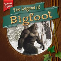 Cover image for The Legend of Bigfoot