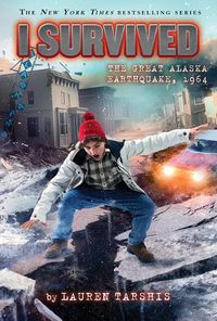 Cover image for I Survived the Great Alaska Earthquake, 1964 (I Survived #23)
