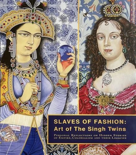 Cover image for Slaves of Fashion: Art of the Singh Twins