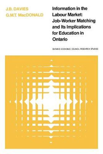 Cover image for Information in the Labour Market: Job-Worker Matching and Its Implications for Education in Ontario