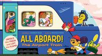 Cover image for All Aboard! The Airport Train