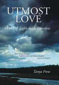 Cover image for Utmost Love: Dark & Light-shade Emotions