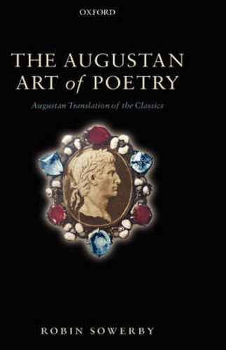 Cover image for The Augustan Art of Poetry: Augustan Translation of the Classics