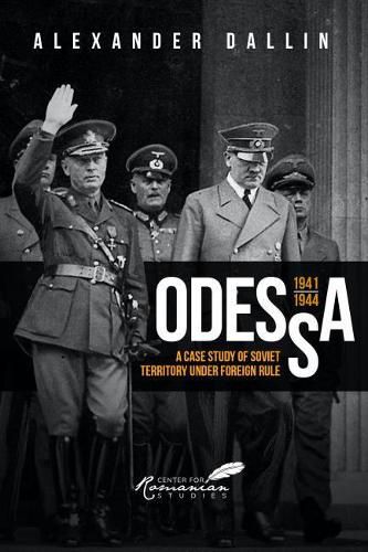 Odessa, 1941-1944: A Case Study of Soviet Territory under Foreign Rule