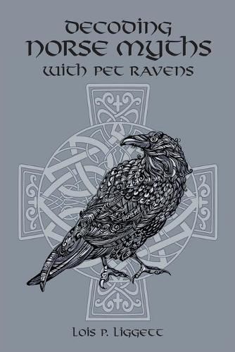 Cover image for Decoding Norse Myths with Pet Ravens