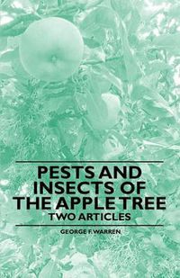 Cover image for Pests and Insects of the Apple Tree - Two Articles