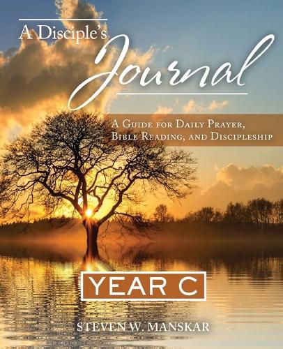 Cover image for A Disciple's Journal: A Guide for Daily Prayer, Bible Reading, and Discipleship Year C