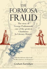 Cover image for The Formosa Fraud: The Story of George Psalmanazar One of the Greatest Charlatans in Literary History