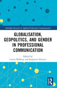 Cover image for Globalisation, Geopolitics, and Gender in Professional Communication