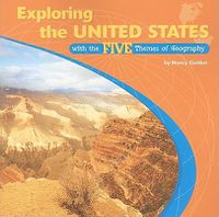 Cover image for Exploring the United States with the Five Themes of Geography