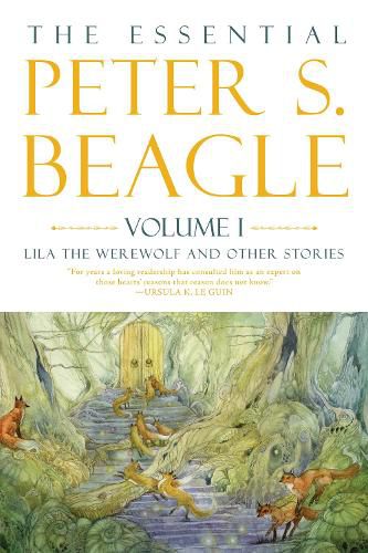 The Essental Peter S. Beagle, Volume 1: Lila the Werewolf and Other Stories