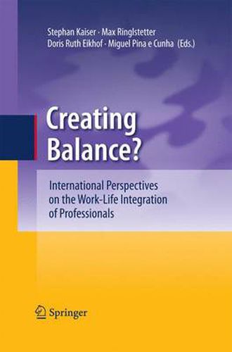 Cover image for Creating Balance?: International Perspectives on the Work-Life Integration of Professionals