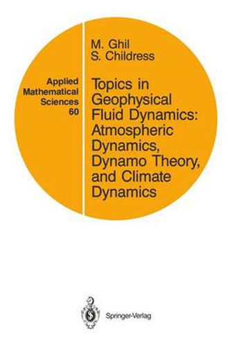 Cover image for Topics in Geophysical Fluid Dynamics: Atmospheric Dynamics, Dynamo Theory, and Climate Dynamics