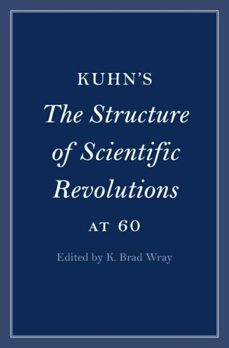 Kuhn's The Structure of Scientific Revolutions at 60