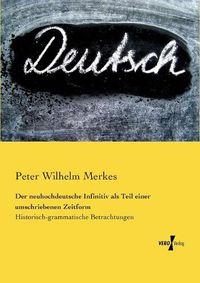 Cover image for Der neuhochdeutsche Infinitiv als Teil einer umschriebenen Zeitform: Historisch-grammatische Betrachtungen